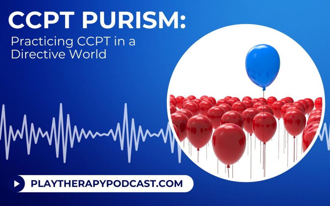 CCPT Purism: Practicing CCPT in a Directive World