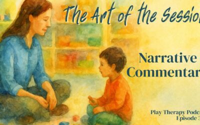 337 | Art of the Session: Narrative Commentary in CCPT